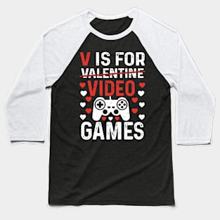 V is for video games, Gamer valentine gift Baseball T-Shirt